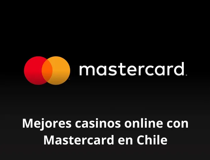 Mejores casinos online con Mastercard en Chile