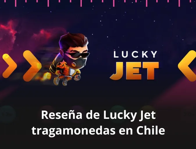 Reseña de Lucky Jet tragamonedas en Chile