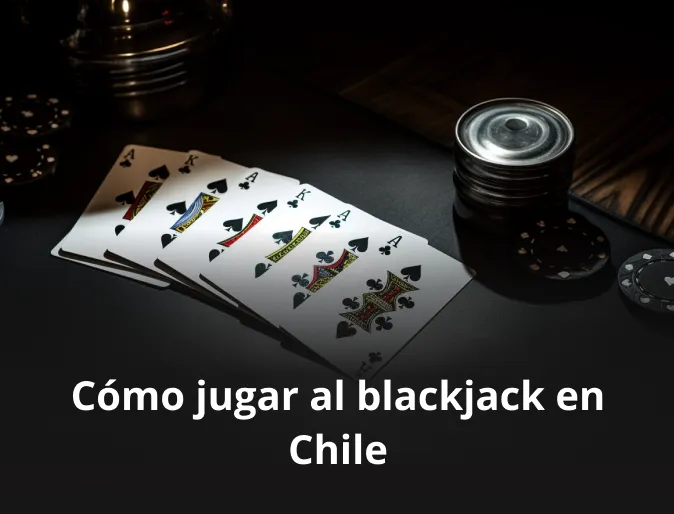 Cómo jugar al blackjack en Chile