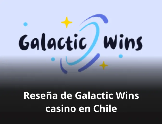 Reseña de Galactic Wins casino en Chile